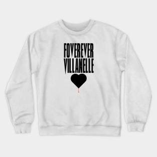 Forever Villanelle - Killing Eve <3 Crewneck Sweatshirt